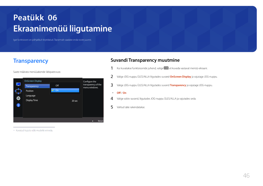 Samsung LS27E370DS/EN, LS24E370DL/EN manual Ekraanimenüü liigutamine, Suvandi Transparency muutmine, Off / On 