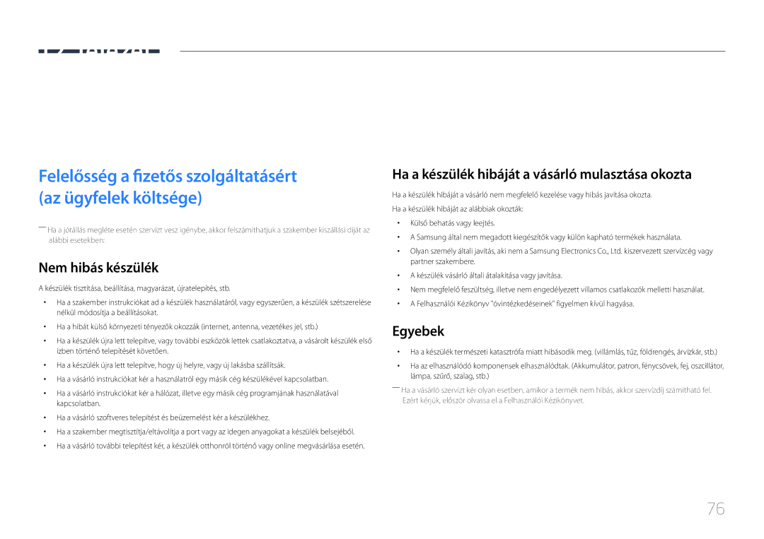 Samsung LS27E370DS/EN manual Függelék, Nem hibás készülék, Ha a készülék hibáját a vásárló mulasztása okozta, Egyebek 