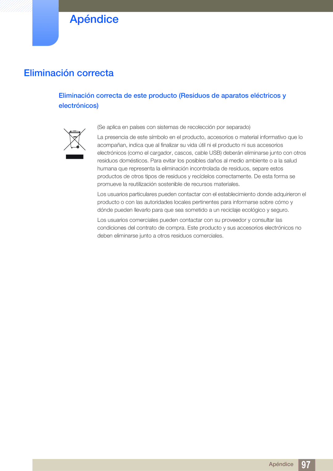 Samsung LS24E390HL/EN, LS27E390HS/EN, LS24E391HL/EN, LS22E390HS/EN, LS27E391HS/EN, LS22E391HS/EN manual Eliminación correcta 