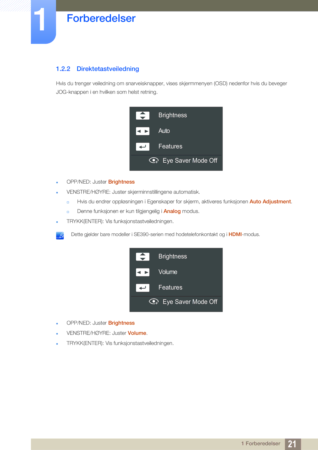 Samsung LS22E390HS/EN, LS27E390HS/EN, LS24E390HL/EN manual Direktetastveiledning, Brightness Auto Features Eye Saver Mode Off 
