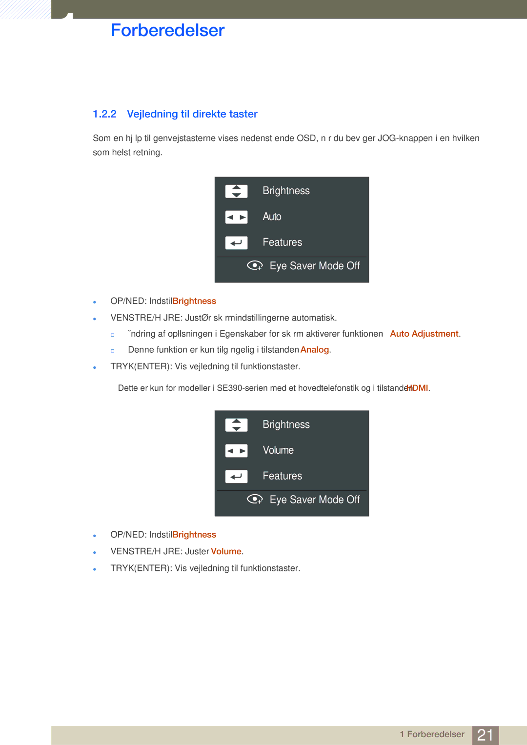 Samsung LS22E390HS/EN, LS27E390HS/EN manual Vejledning til direkte taster, Brightness Auto Features Eye Saver Mode Off 