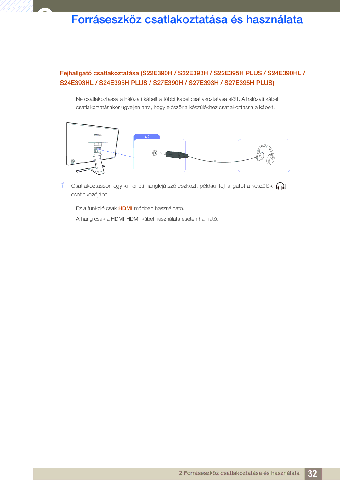 Samsung LS27E391HS/EN, LS27E390HS/EN, LS24E390HL/EN, LS24E391HL/EN, LS22E390HS/EN Forráseszköz csatlakoztatása és használata 