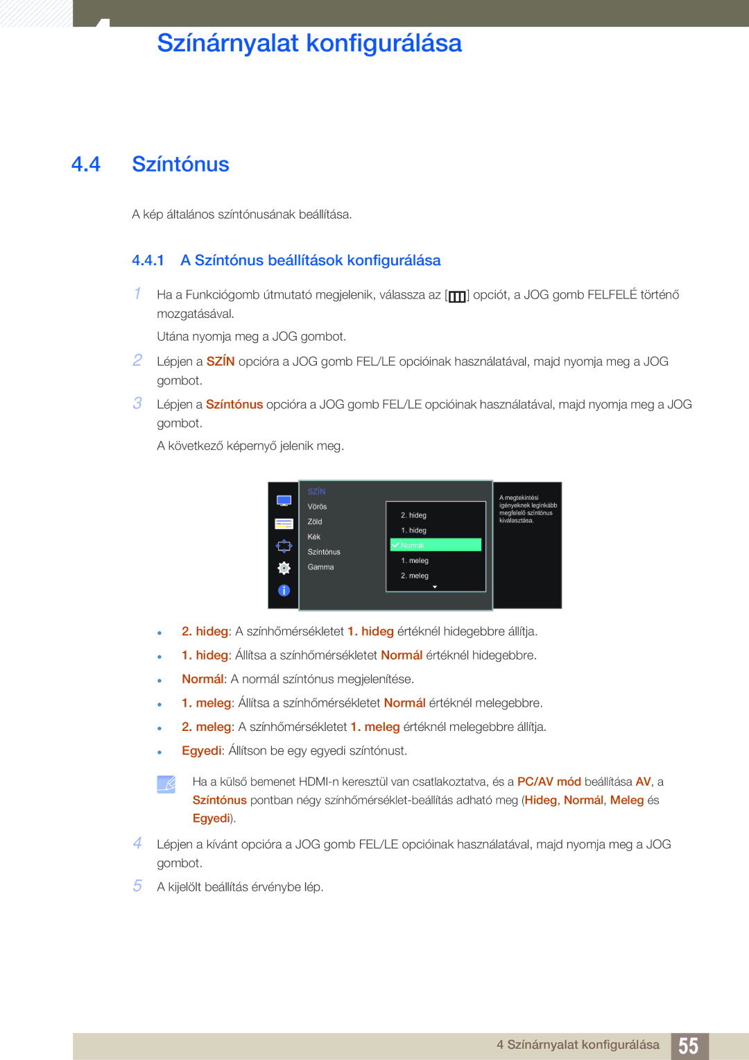 Samsung LT24E390EI/EN, LS27E390HS/EN, LS24E390HL/EN, LS24E391HL/EN, LS22E390HS/EN Színtónus beállítások konfigurálása 