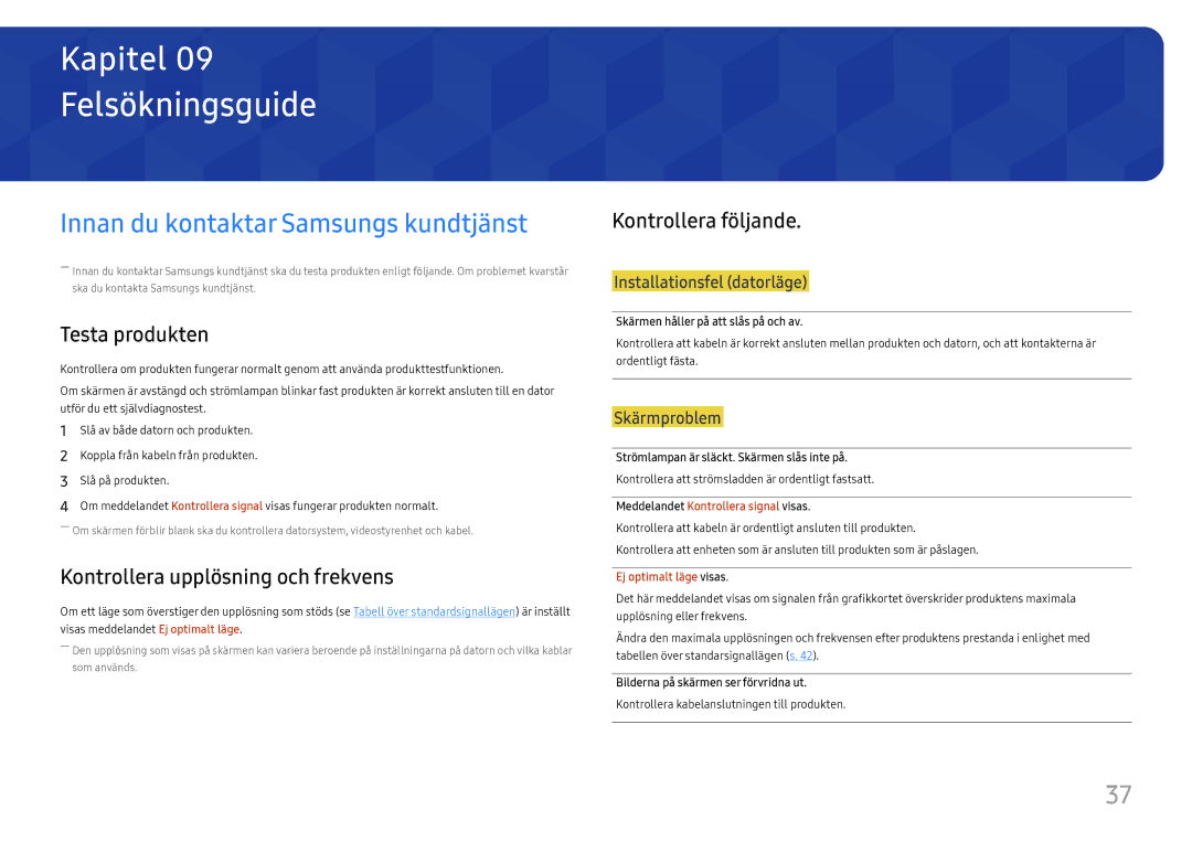 Samsung LS27E45KDHC/XE Felsökningsguide, Innan du kontaktar Samsungs kundtjänst, Testa produkten, Kontrollera följande 