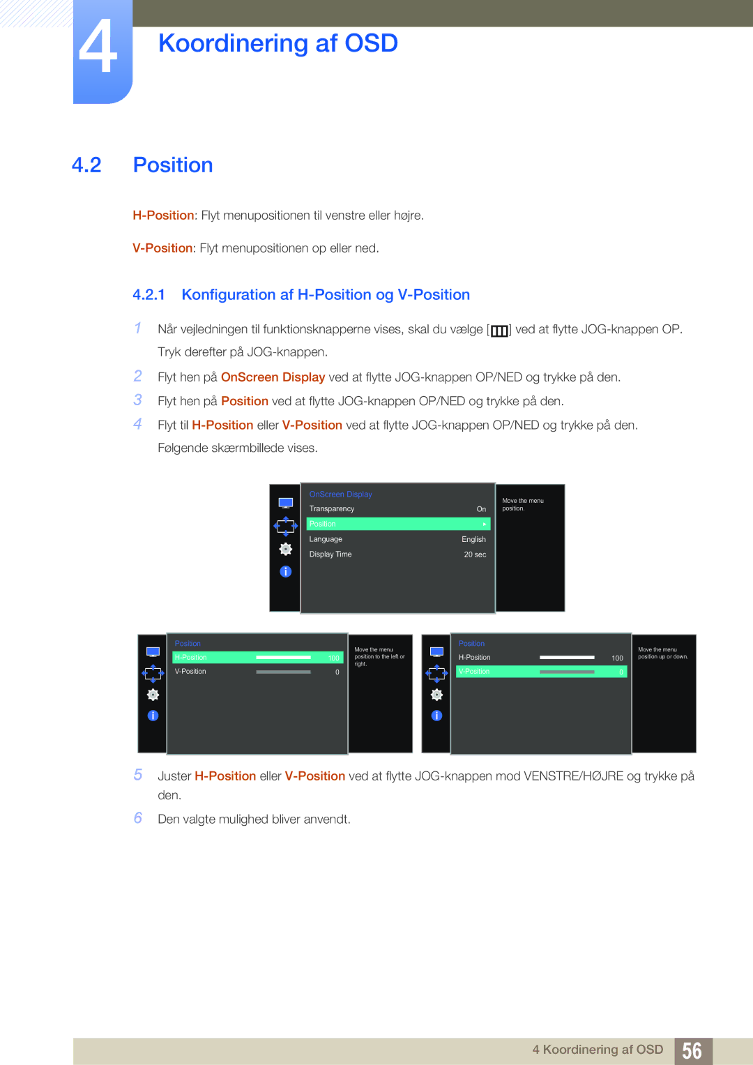 Samsung LS27E510CS/EN manual Konfiguration af H-Position og V-Position 