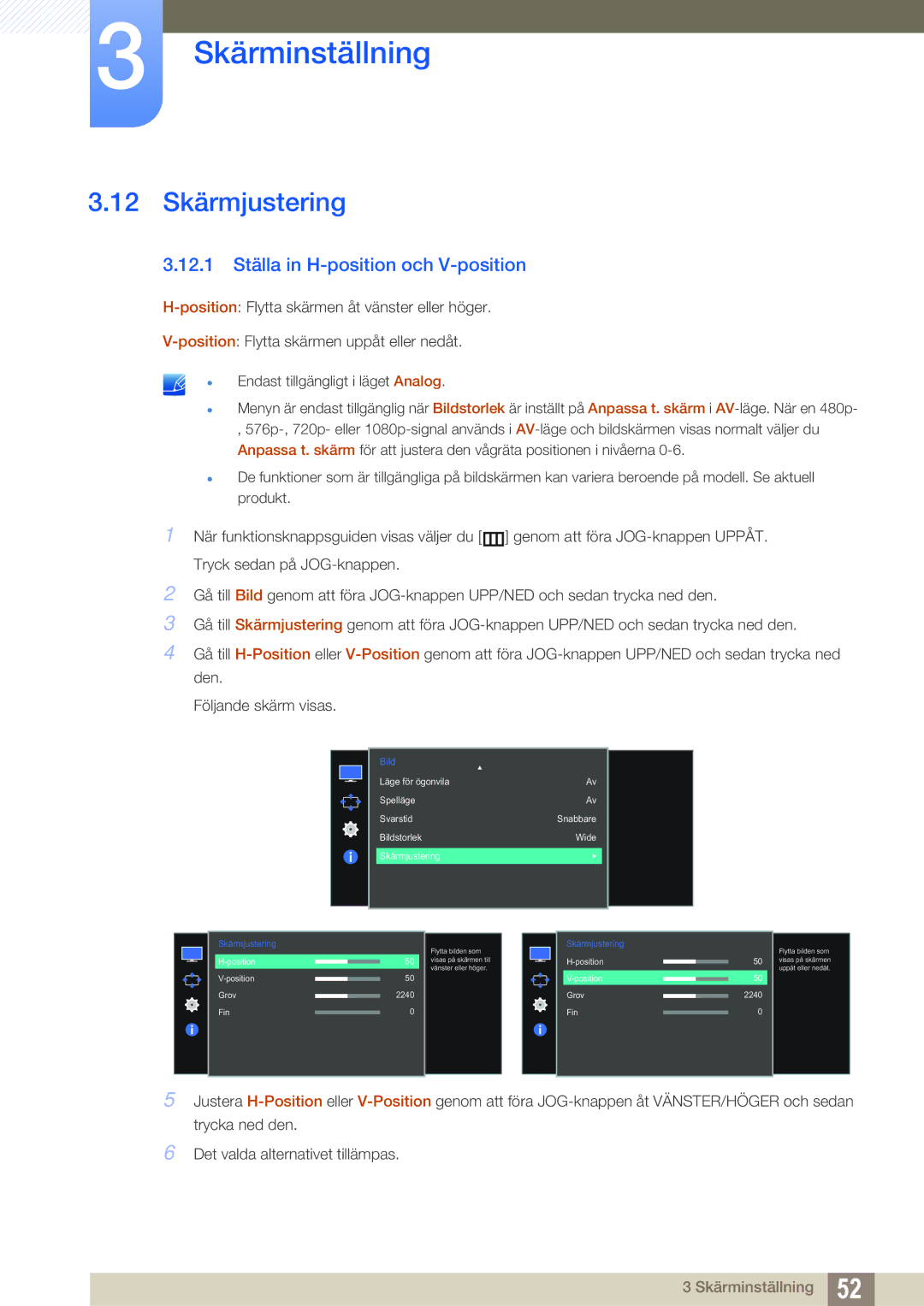 Samsung LS27E510CS/EN manual 12 Skärmjustering, 12.1 Ställa in H-position och V-position 