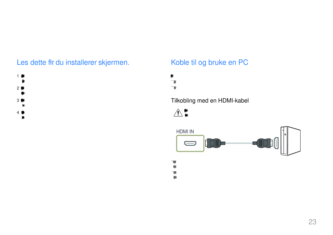 Samsung LS24H850QFUXXE Koble til og bruke en kildeenhet, Les dette før du installerer skjermen, Koble til og bruke en PC 