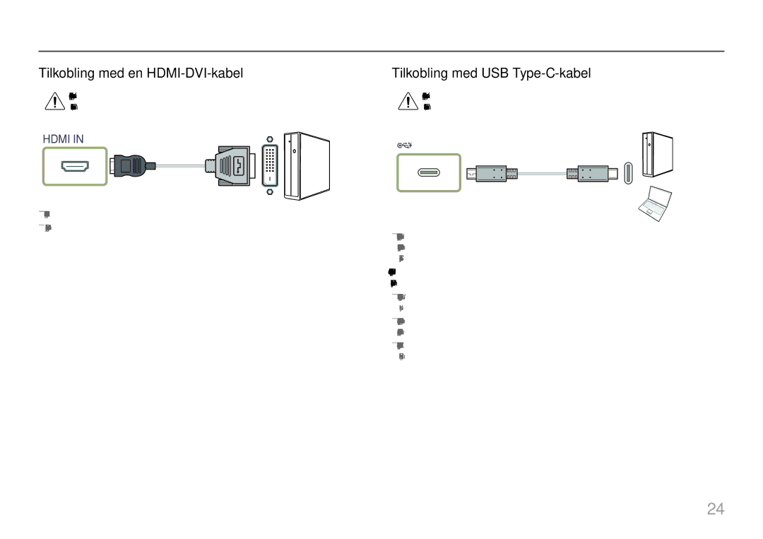 Samsung LS27H850QFUXEN, LS24H850QFUXEN, LS27H850QFUXXE Tilkobling med en HDMI-DVI-kabel, Tilkobling med USB Type-C-kabel 