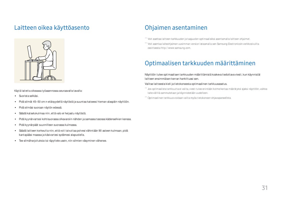 Samsung LS24H850QFUXXE manual Laitteen oikea käyttöasento, Ohjaimen asentaminen, Optimaalisen tarkkuuden määrittäminen 