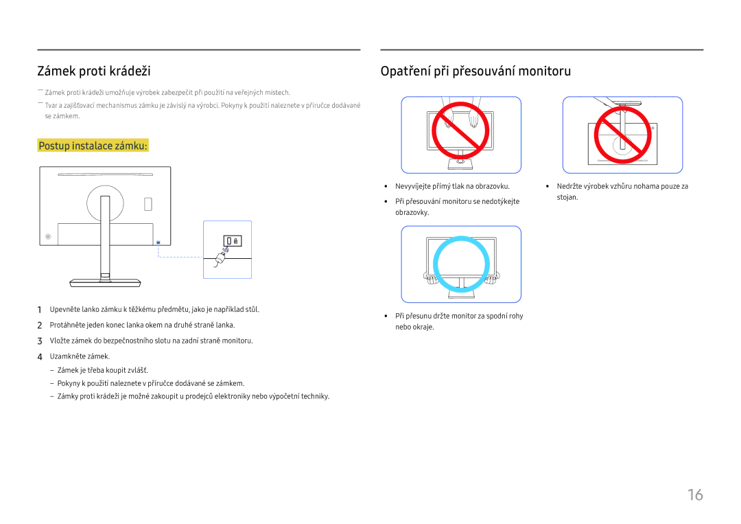 Samsung LS27H850QFUXEN, LS24H850QFUXEN manual Zámek proti krádeži, Opatření při přesouvání monitoru, Postup instalace zámku 