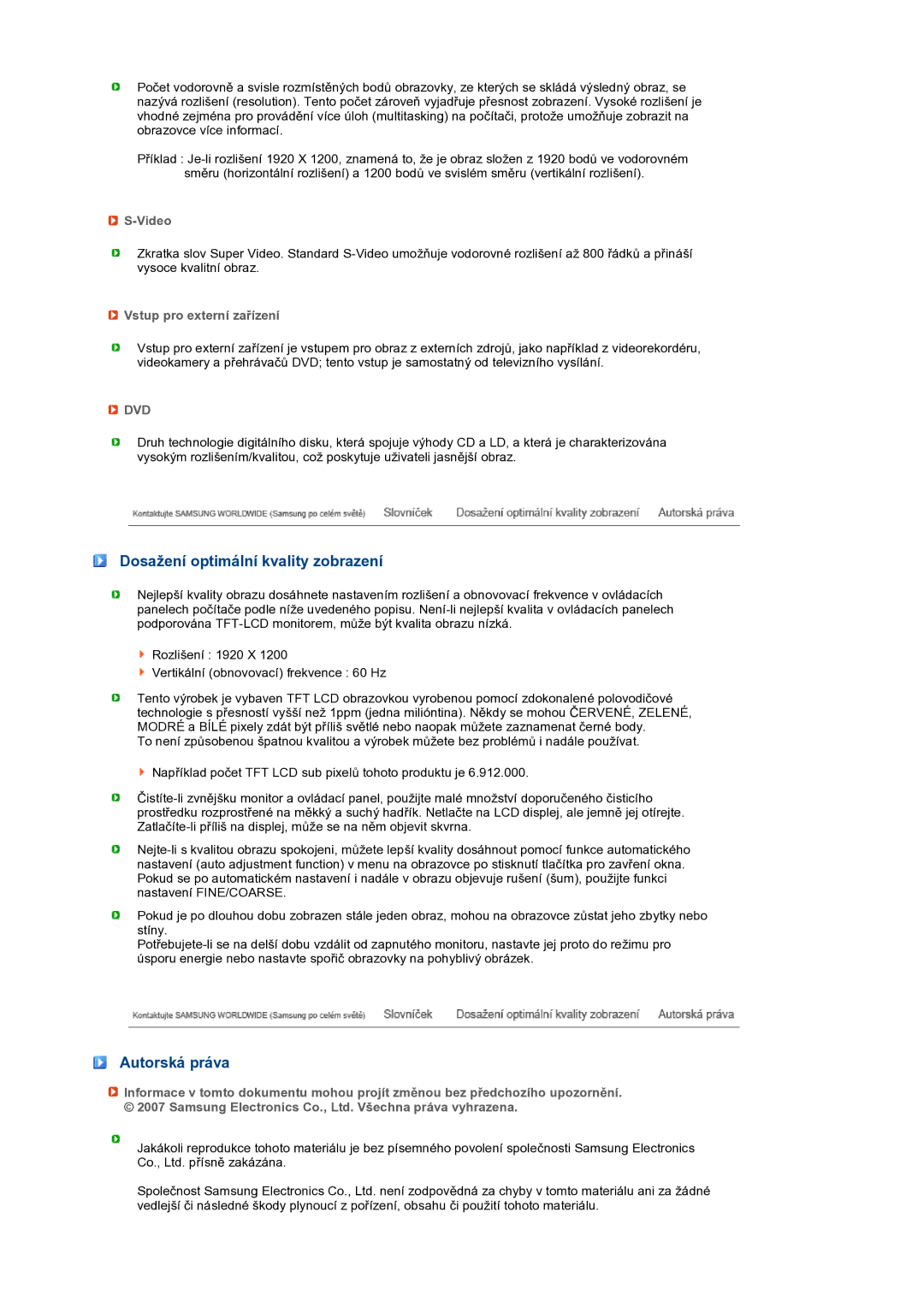 Samsung LS27HUBCBS/EDC manual Dosažení optimální kvality zobrazení, Autorská práva, Video, Vstup pro externí zařízení 