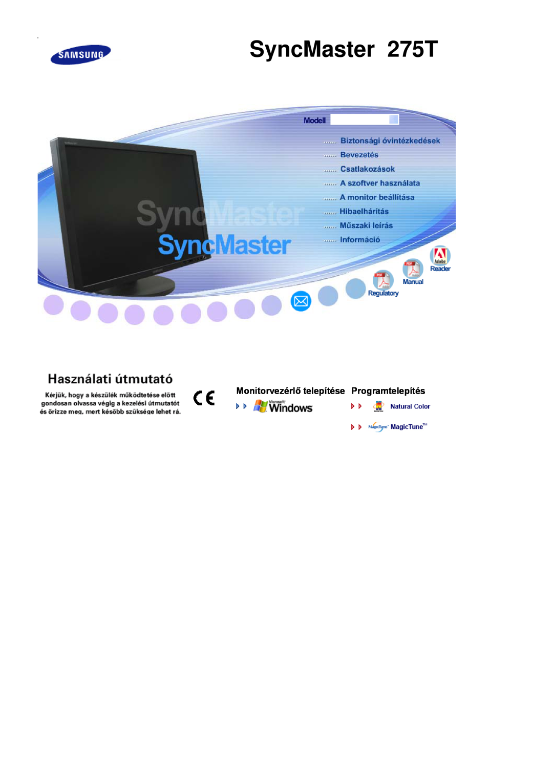 Samsung LS27HUBCB/EDC manual SyncMaster 275T, Tvarkyklės įdiegimas Programos įdiegimas 