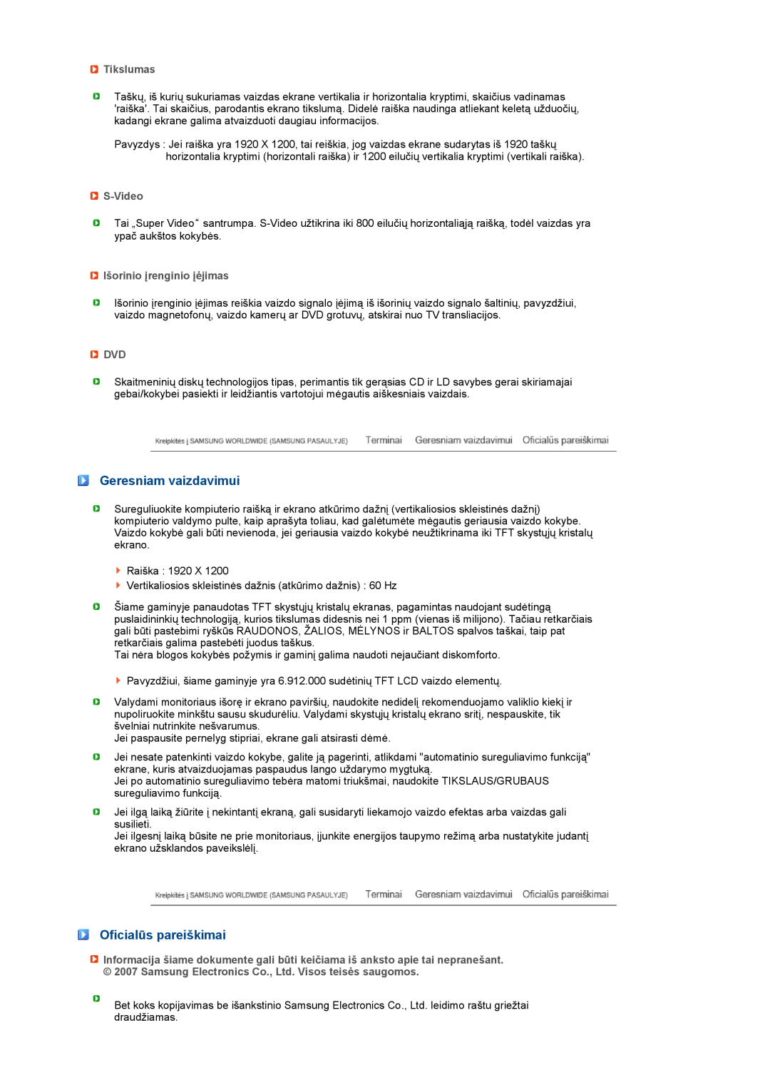 Samsung LS27HUBCB/EDC manual Geresniam vaizdavimui, Oficialūs pareiškimai, Tikslumas, S-Video, Išorinio įrenginio įėjimas 