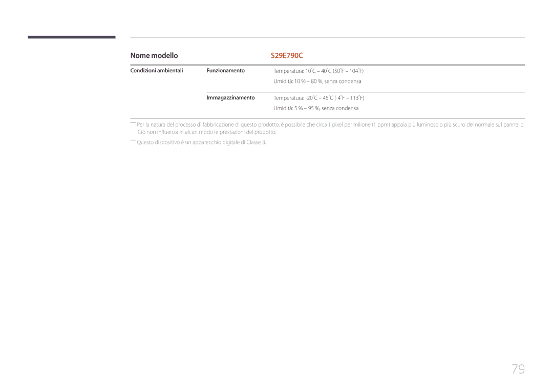 Samsung LS29E790CNS/EN manual Temperatura 10 C 40 C 50 F 104 F, Umidità 10 % 80 %, senza condensa 