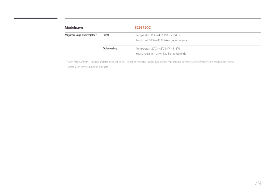 Samsung LS29E790CNS/EN manual Temperatur 10 C 40 C 50 F 104 F, Fugtighed 10 % 80 %, ikke-kondenserende 