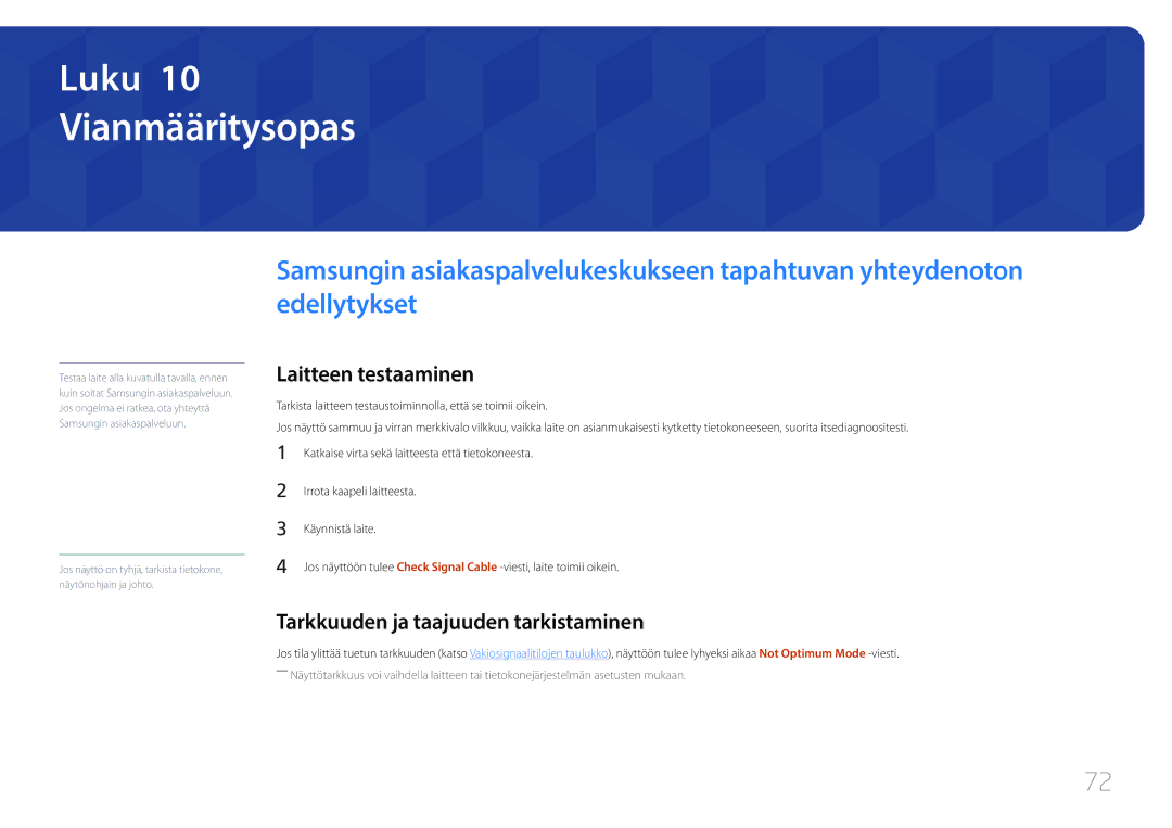 Samsung LS29E790CNS/EN manual Vianmääritysopas, Laitteen testaaminen, Tarkkuuden ja taajuuden tarkistaminen 