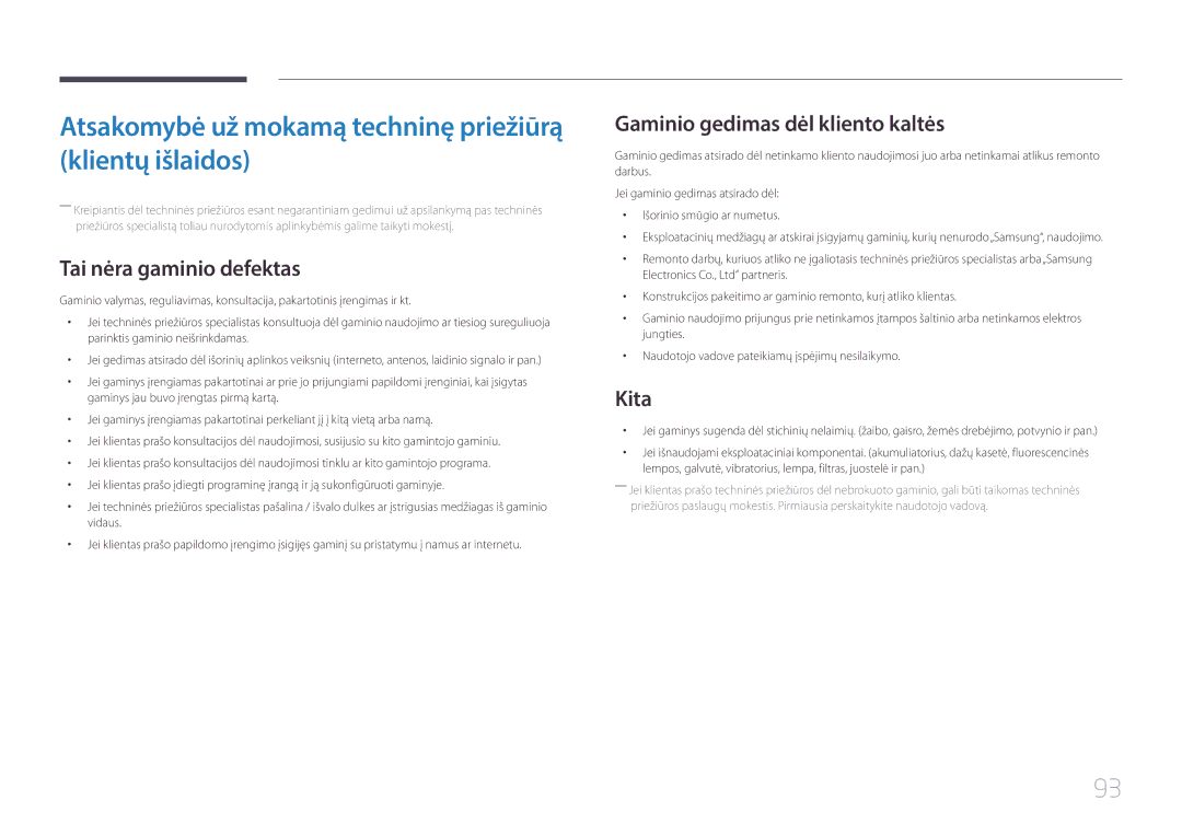 Samsung LS29E790CNS/EN manual Atsakomybė už mokamą techninę priežiūrą klientų išlaidos, Tai nėra gaminio defektas, Kita 