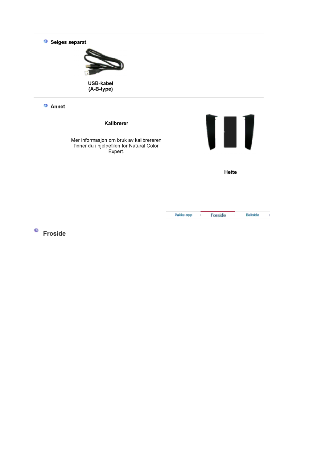 Samsung LS30EDDLB/EDC manual Froside, Selges separat USB-kabel A-B-type Annet Kalibrerer, Hette 