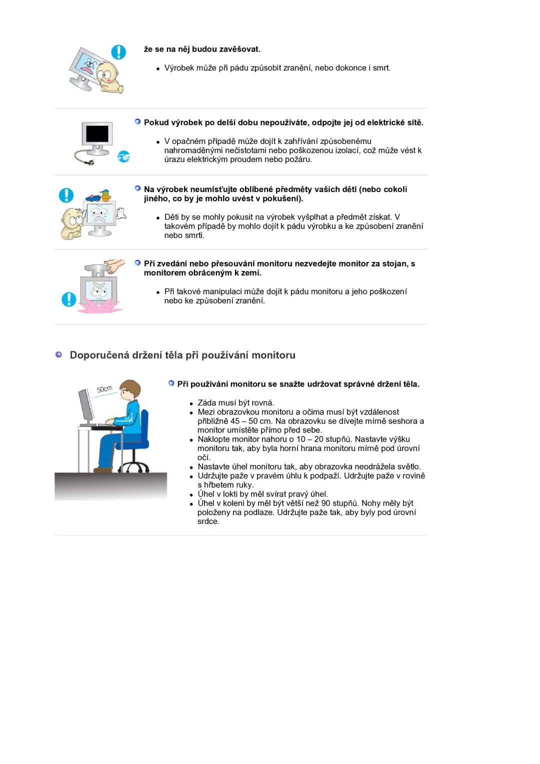 Samsung LS30HUBCB/EDC manual Doporučená držení těla při používání monitoru, Že se na něj budou zavěšovat 