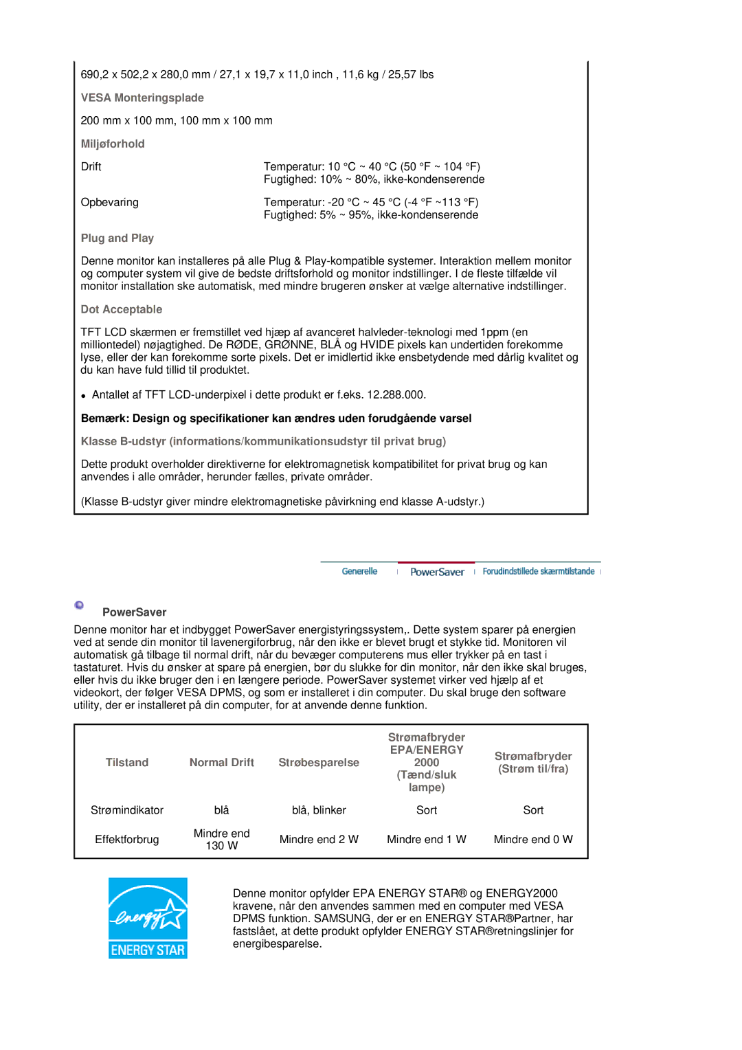 Samsung LS30HUBCB/EDC Vesa Monteringsplade, Miljøforhold, Plug and Play, Dot Acceptable, Strømafbryder, Strøm til/fra 