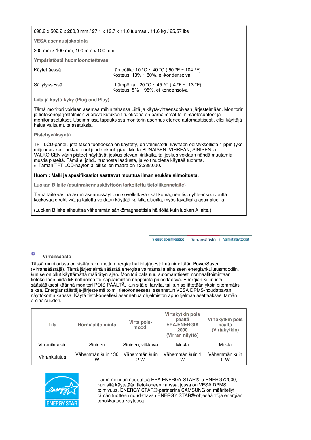 Samsung LS30HUBCB/EDC Vesa asennusjakopinta, Ympäristöstä huomioonotettavaa, Liitä ja käytä-kyky Plug and Play, Moodi 