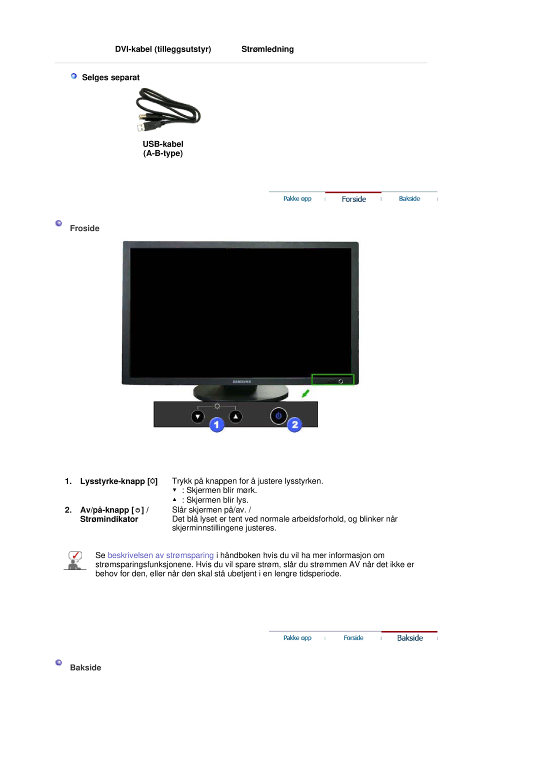 Samsung LS30HUBCB/EDC manual Froside, Skjermen blir lys, Av/på-knapp Slår skjermen på/av Strømindikator, Bakside 