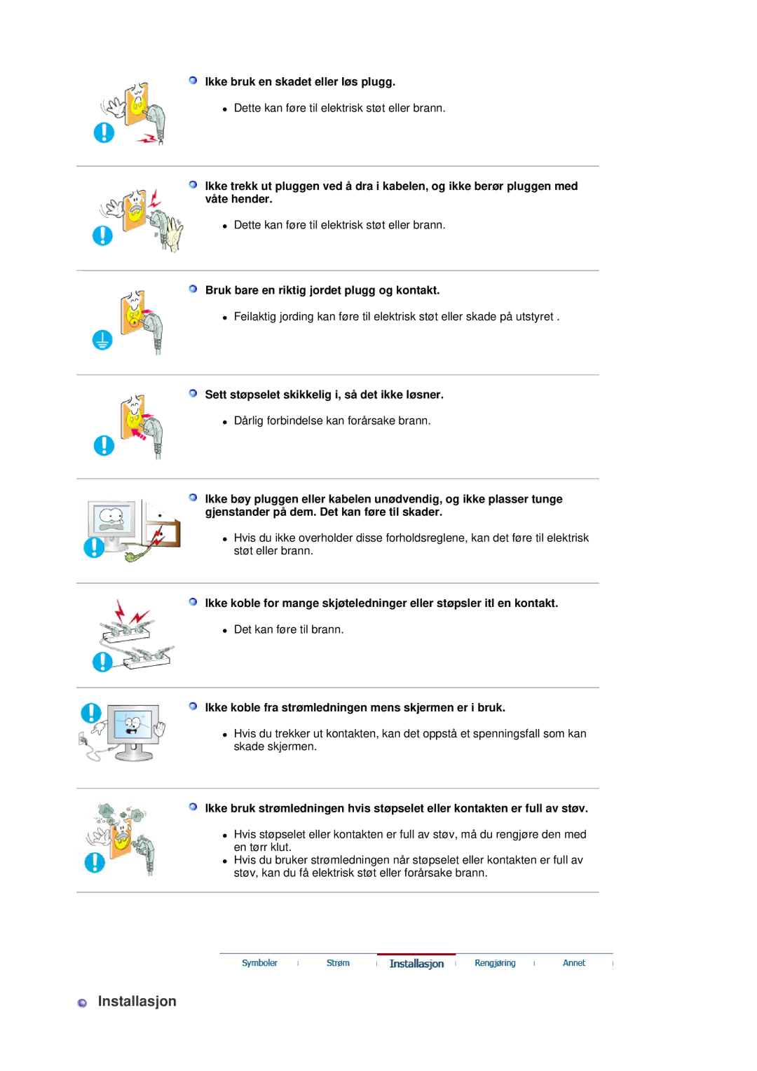 Samsung LS30HUBCB/EDC manual Installasjon, Ikke bruk en skadet eller løs plugg, Bruk bare en riktig jordet plugg og kontakt 