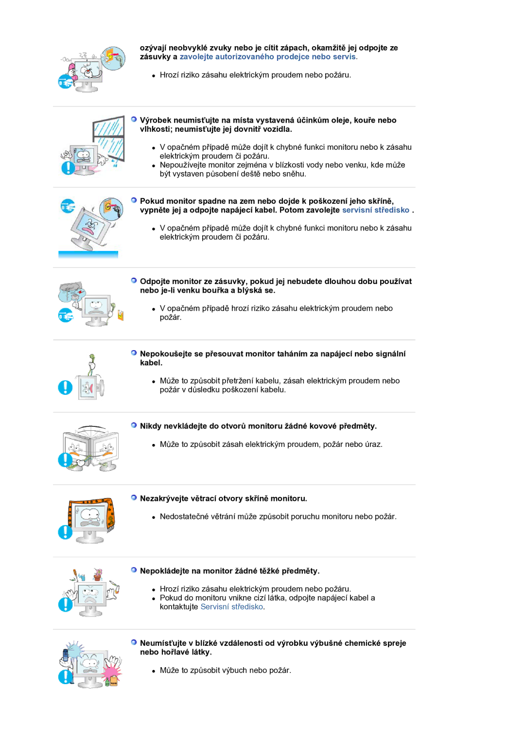 Samsung LS30HUXCB/EDC manual Nikdy nevkládejte do otvorů monitoru žádné kovové předměty 