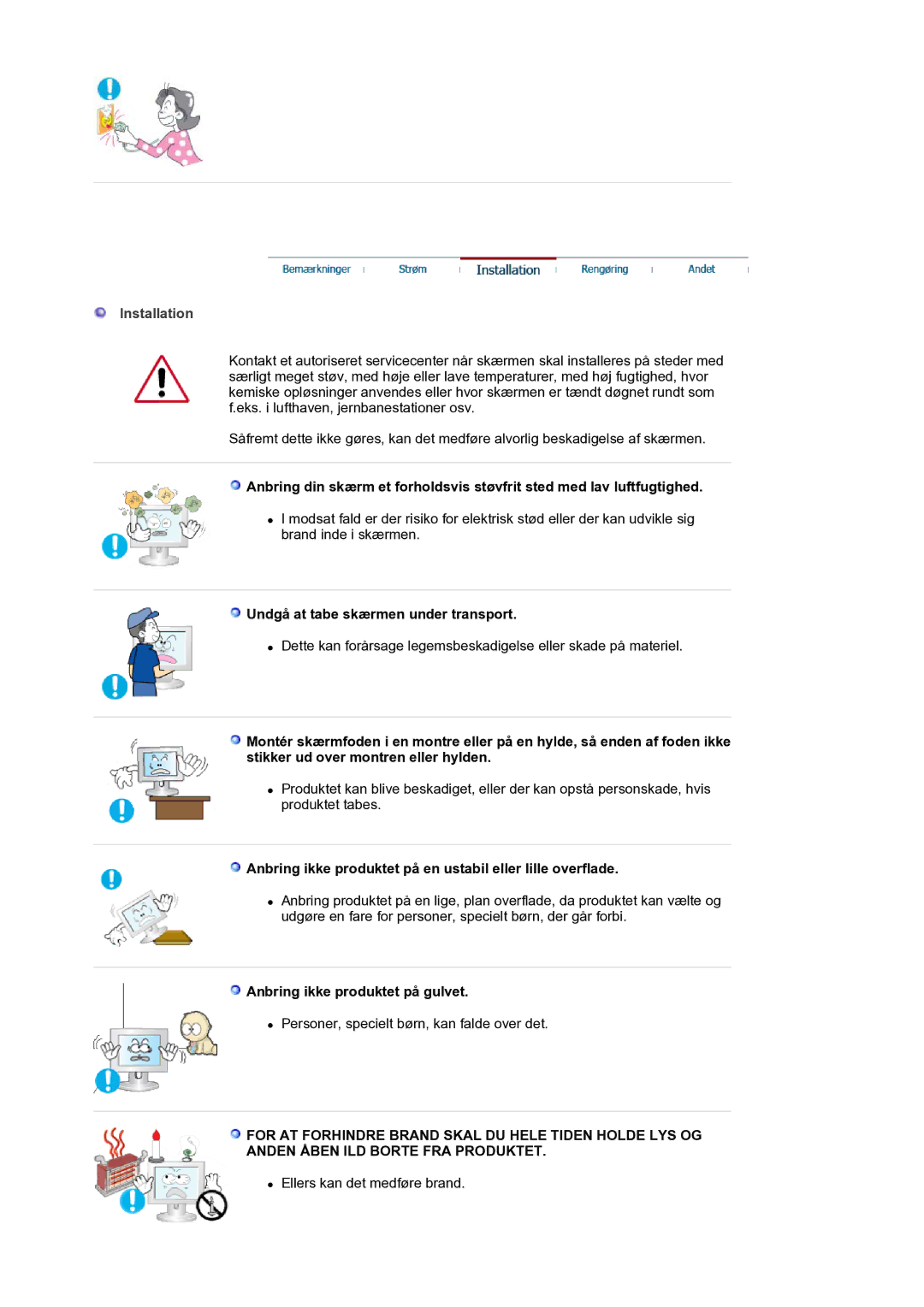 Samsung LS30HUXCB/EDC manual Installation, Undgå at tabe skærmen under transport, Anbring ikke produktet på gulvet 