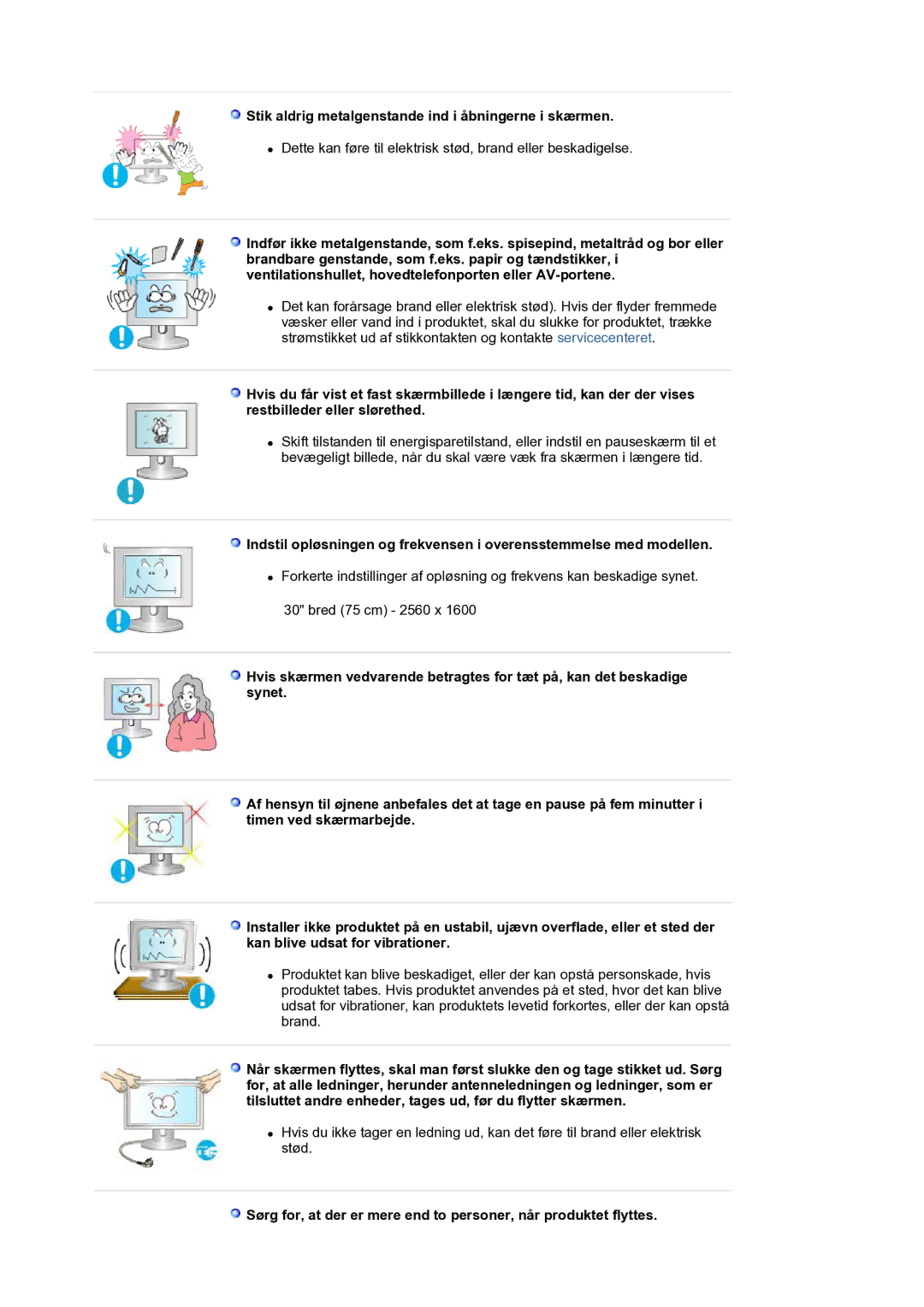 Samsung LS30HUXCB/EDC manual Stik aldrig metalgenstande ind i åbningerne i skærmen 