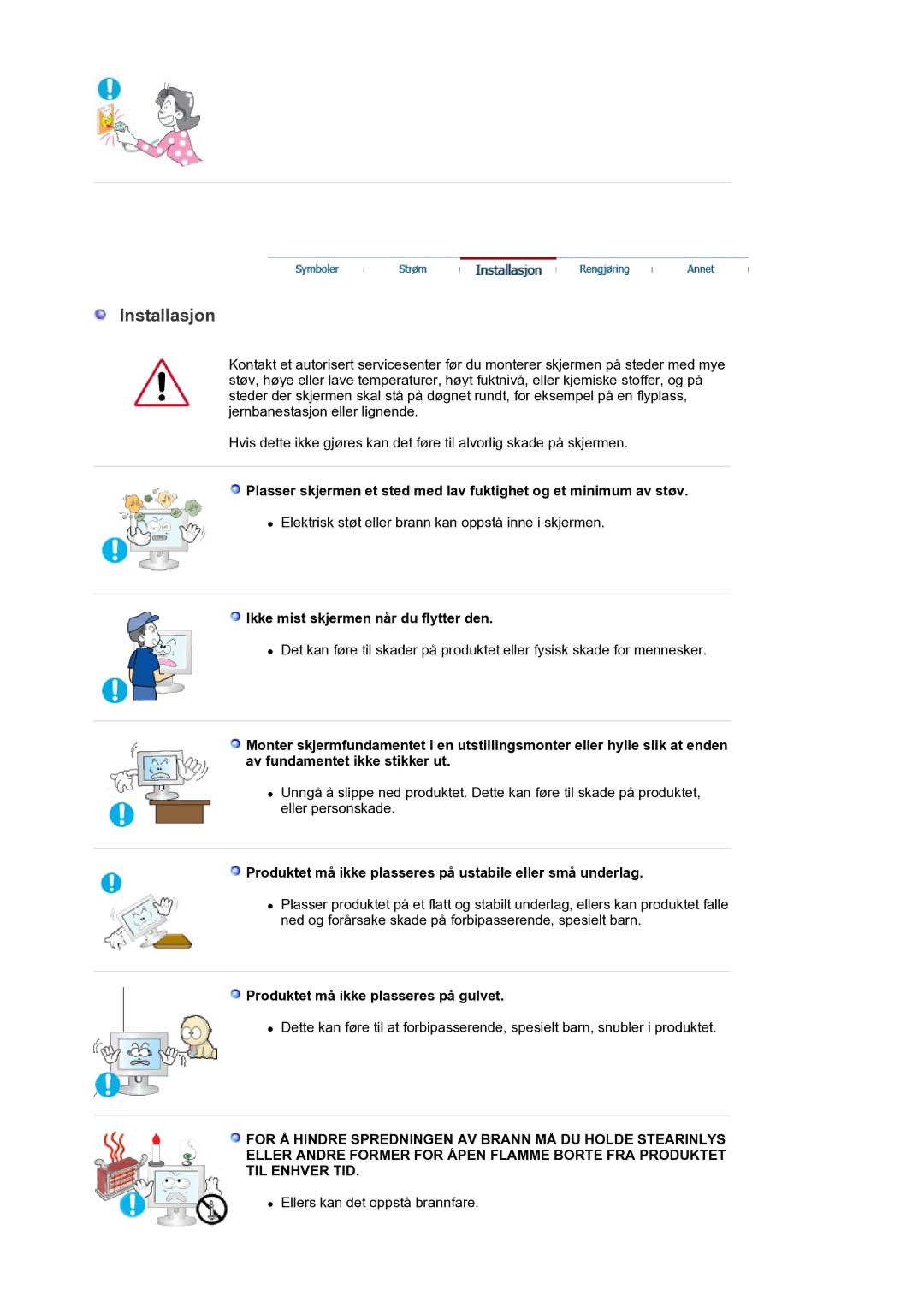 Samsung LS30HUXCB/EDC manual Installasjon, Ikke mist skjermen når du flytter den, Produktet må ikke plasseres på gulvet 