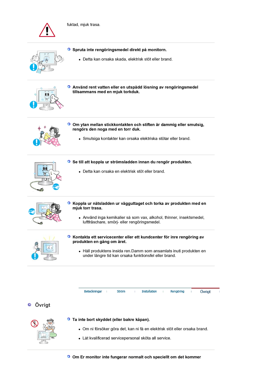 Samsung LS30HUXCB/EDC manual Övrigt, Spruta inte rengöringsmedel direkt på monitorn, Ta inte bort skyddet eller bakre kåpan 