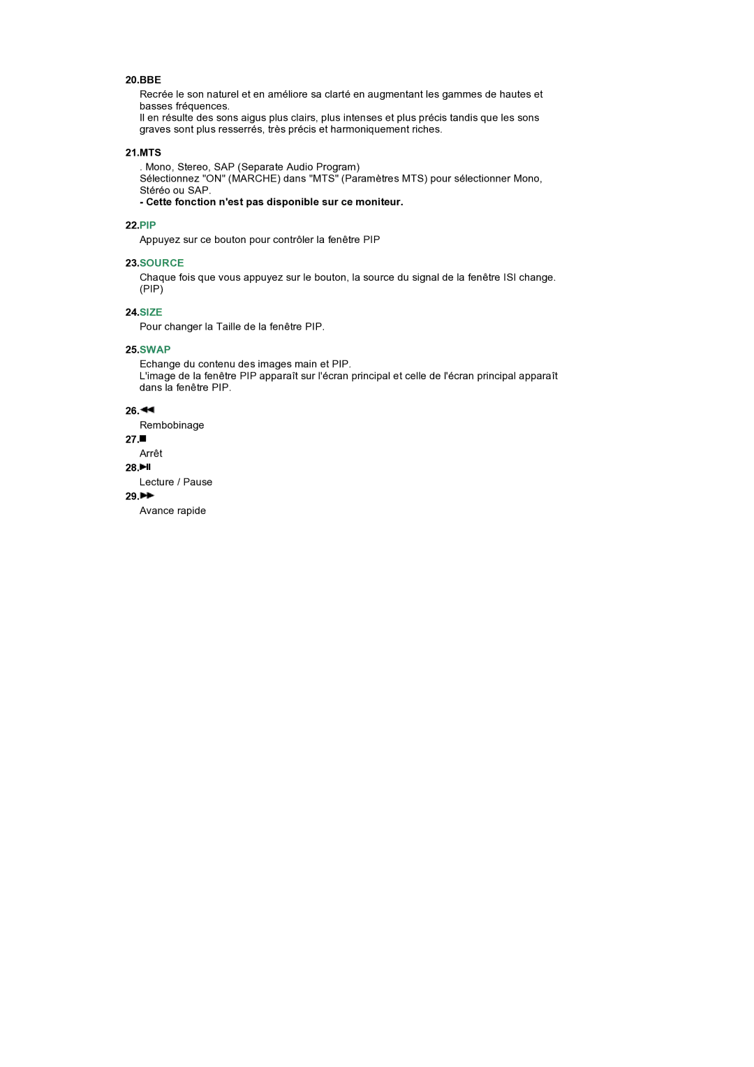 Samsung LS32BEPNS/EDC manual 20.BBE, 21.MTS, Cette fonction nest pas disponible sur ce moniteur 22.PIP 