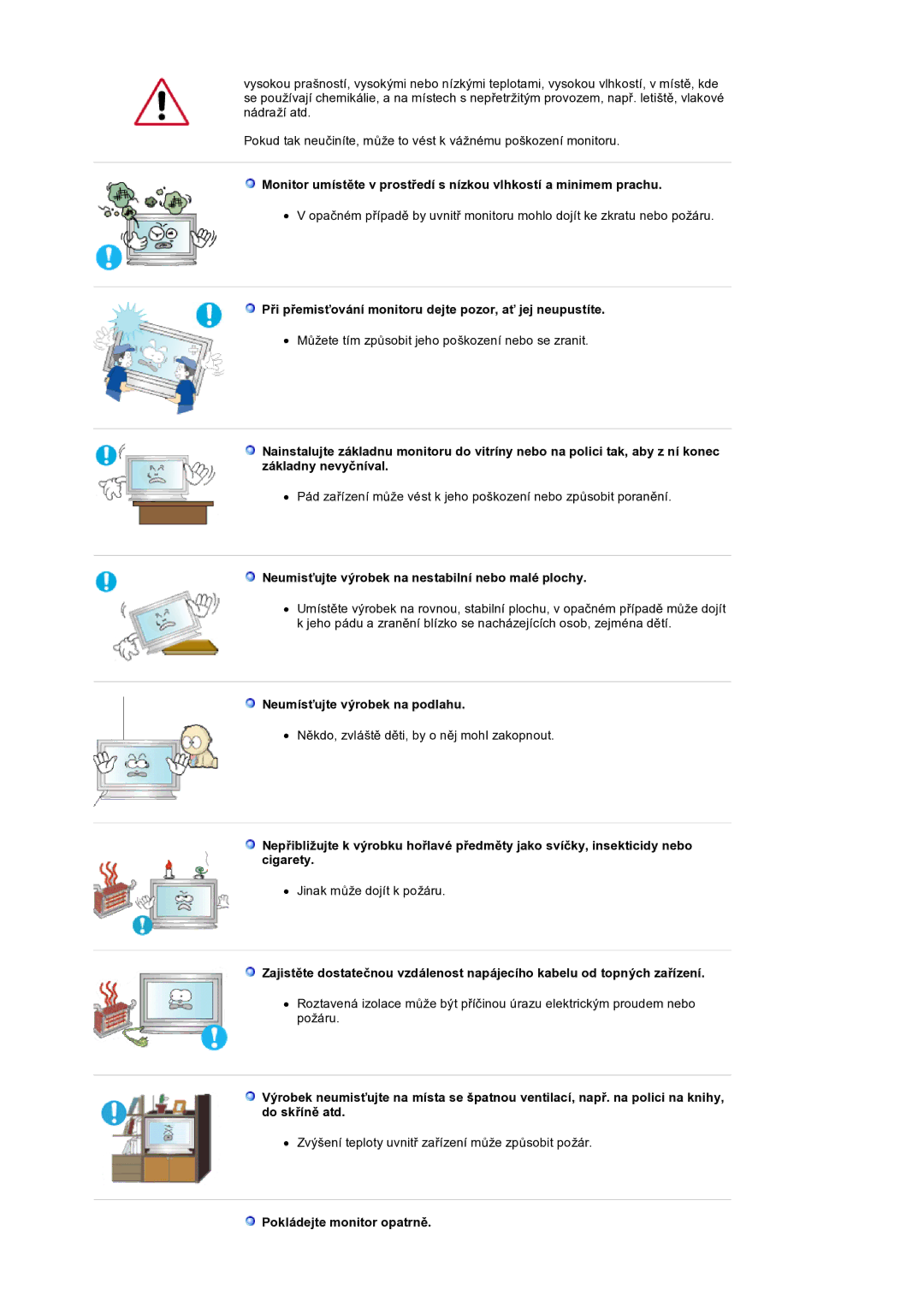 Samsung LS32BEPNS/EDC manual Při přemisťování monitoru dejte pozor, ať jej neupustíte, Neumísťujte výrobek na podlahu 