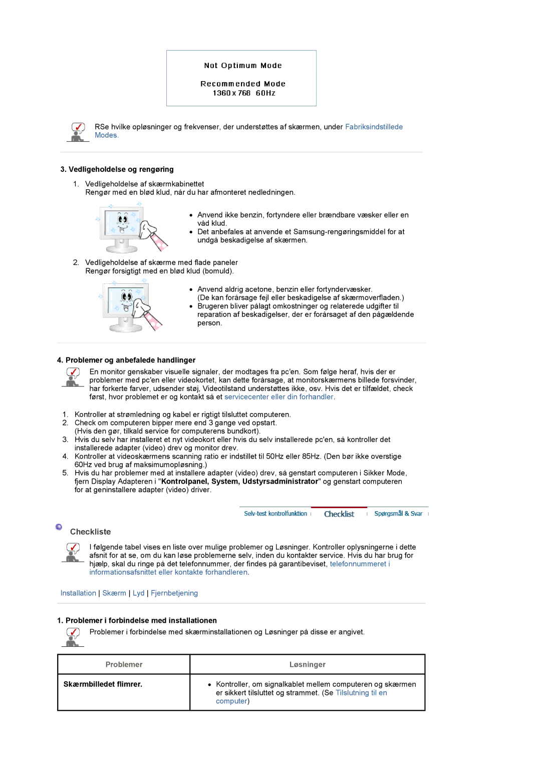 Samsung LS32BEPNS/EDC Checkliste, Vedligeholdelse og rengøring, Problemer og anbefalede handlinger, Problemer Løsninger 