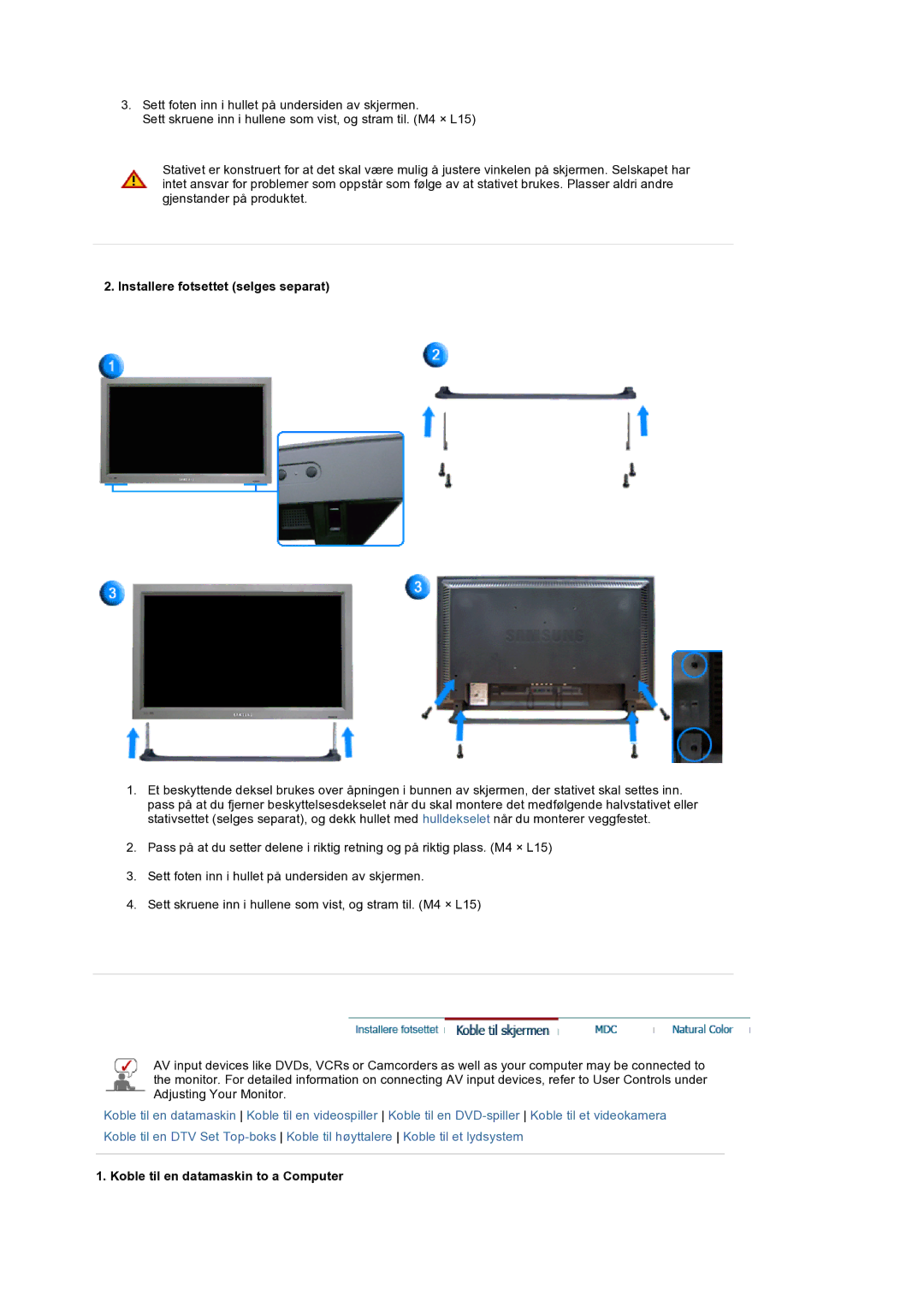 Samsung LS32BEPNS/EDC manual Installere fotsettet selges separat, Koble til en datamaskin to a Computer 