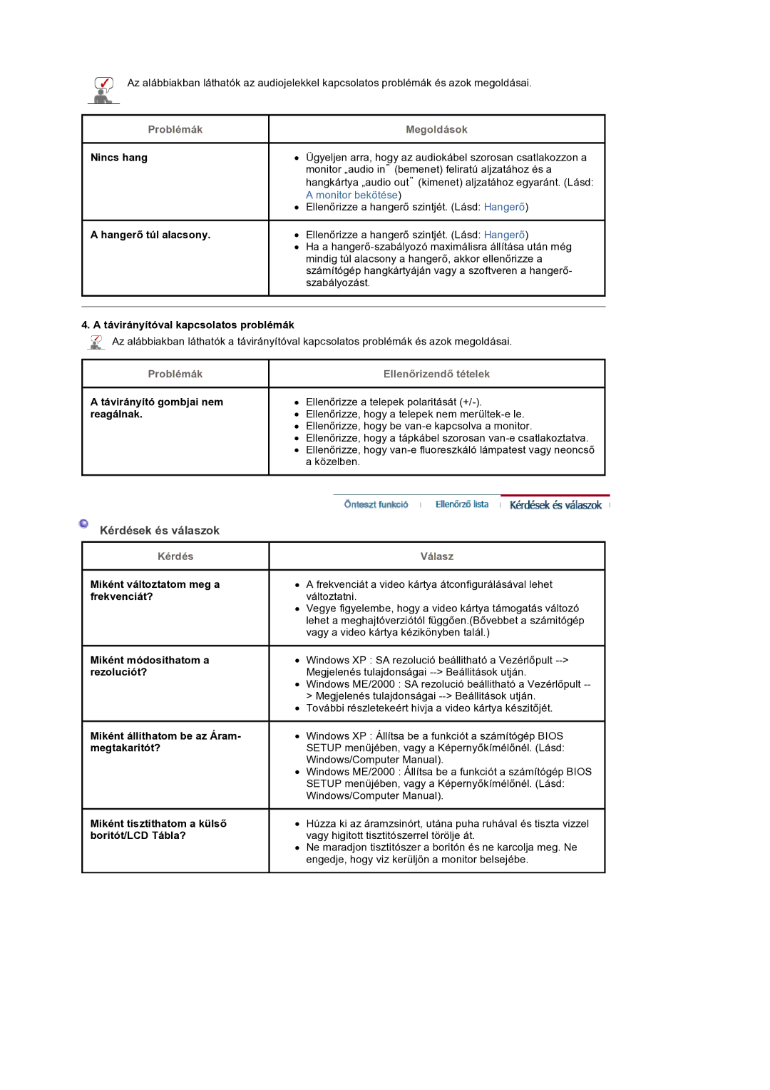 Samsung LS32BEPNS/EDC manual Kérdések és válaszok, Nincs hang, Hangerő túl alacsony, Távirányítóval kapcsolatos problémák 