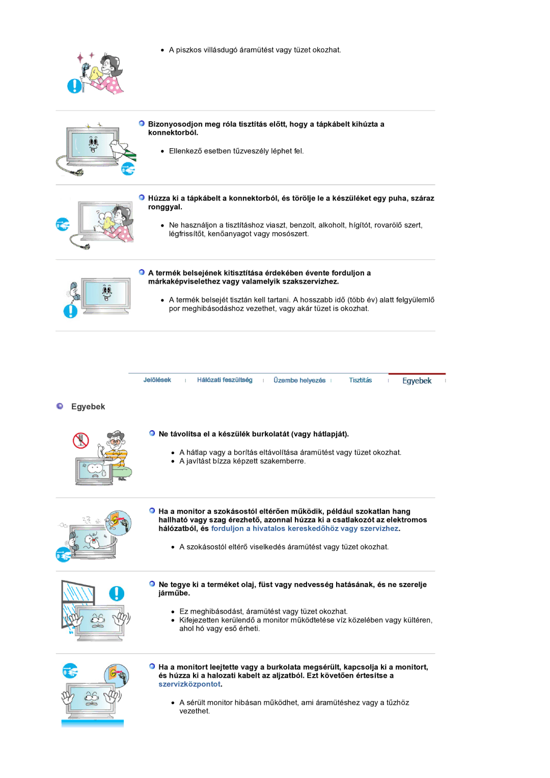 Samsung LS32BEPNS/EDC manual Egyebek, Ne távolítsa el a készülék burkolatát vagy hátlapját 