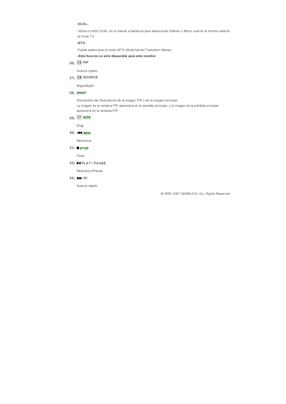 Samsung LS32BHPNS/EDC, LS32BHLNB/EDC PIP Avance rápido Source MagicBright, Play / Pause Reproducir/Pausa FF Avance rápido 