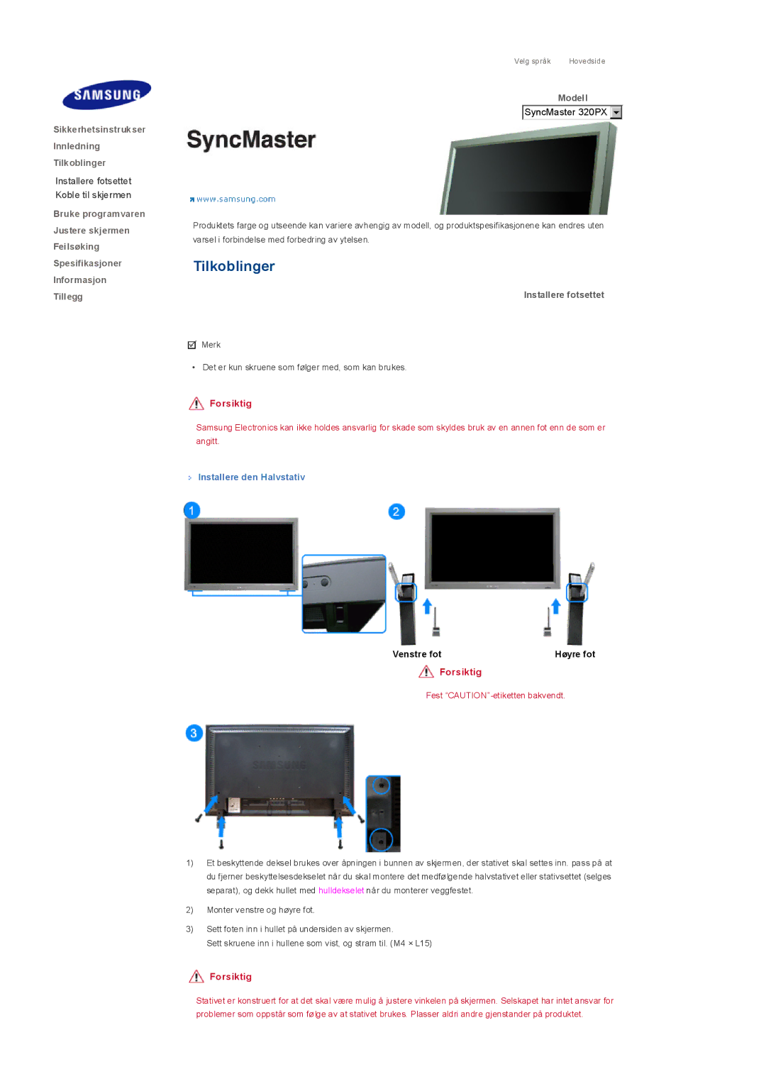 Samsung LS32BHYNS/EDC, LS32BHLNS/EDC, LS32BHPNS/EDC manual Installere fotsettet Koble til skjermen, Installere den Halvstativ 