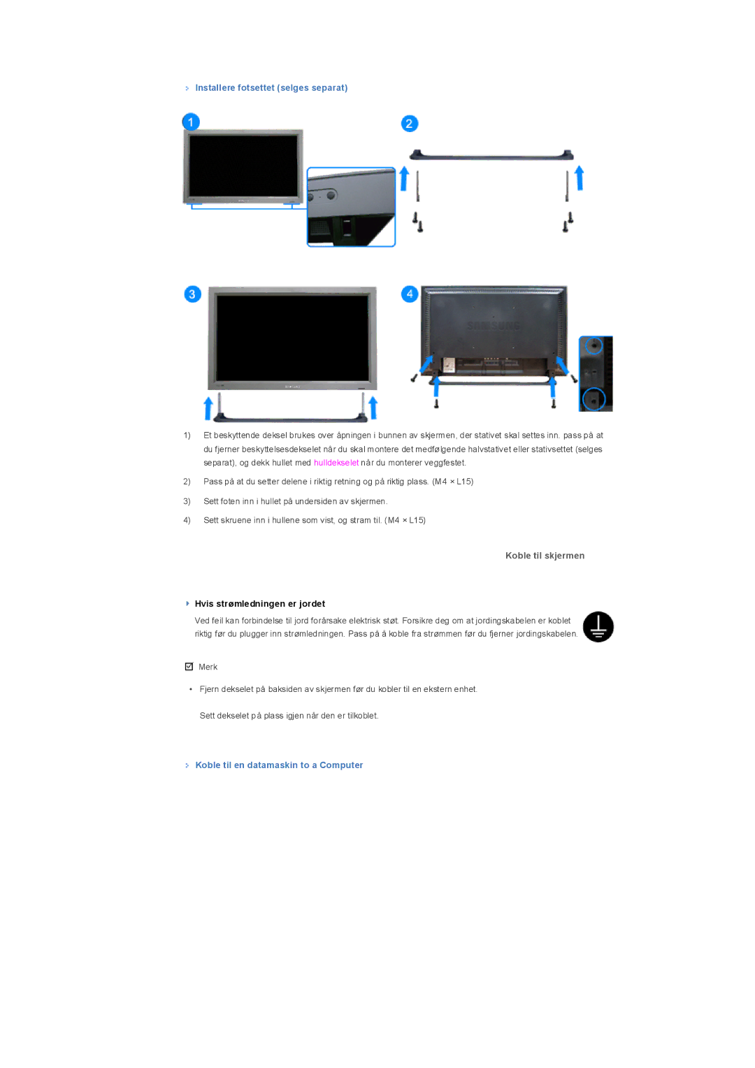 Samsung LS32BHLNS/EDC manual Installere fotsettet selges separat, Koble til skjermen, Koble til en datamaskin to a Computer 