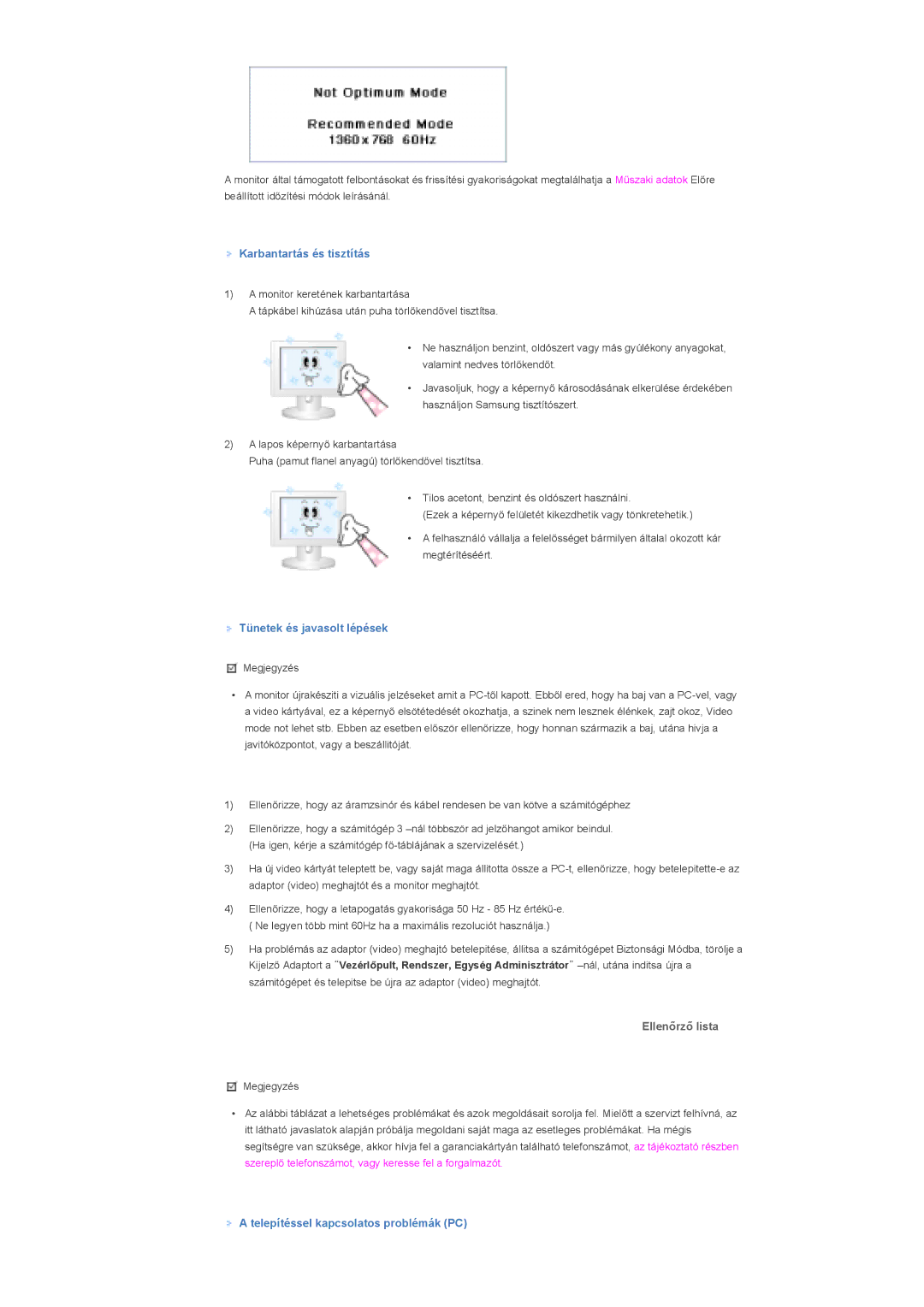 Samsung LS32BHYNS/EDC, LS32BHLNS/EDC, LS32BHPNS/EDC Karbantartás és tisztítás, Tünetek és javasolt lépések, Ellenőrző lista 