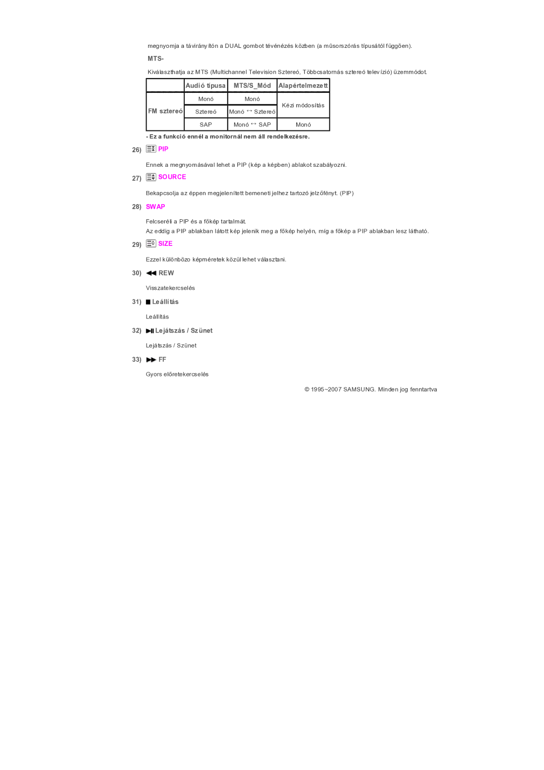 Samsung LS32BHPNS/EDC, LS32BHLNS/EDC, LS32BHYNS/EDC, LS32BHRNS/EDC manual Audió típusa MTS/SMód Alapértelmezett, FM sztereó 