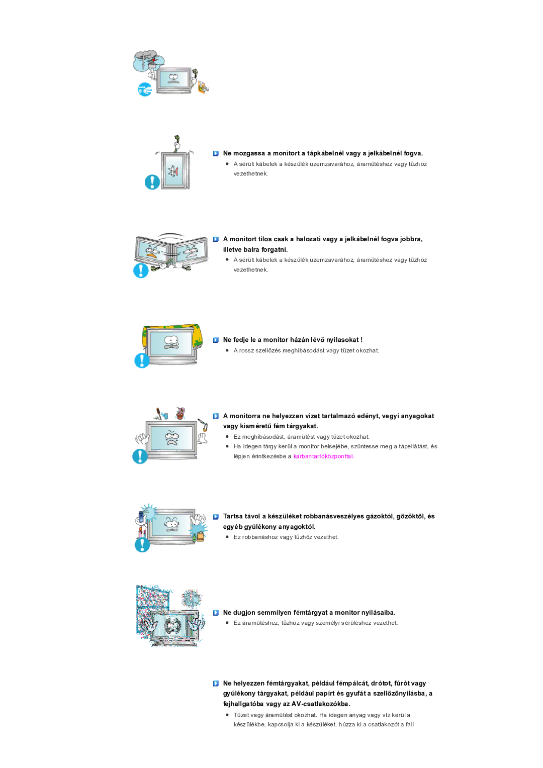 Samsung LS32BHRNS/EDC, LS32BHLNS/EDC, LS32BHYNS/EDC, LS32BHPNS/EDC manual Ne fedje le a monitor házán lévő nyilasokat 