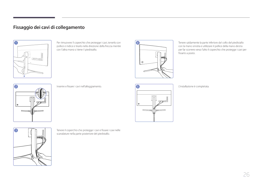 Samsung LS34E790CNS/EN manual Fissaggio dei cavi di collegamento, Con laltra mano si tiene il piedistallo, Fissarlo a posto 