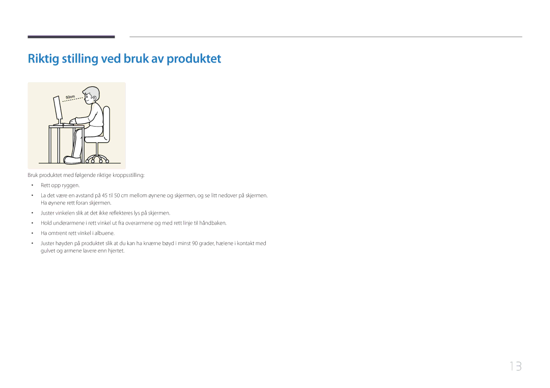 Samsung LS34E790CNS/EN manual Riktig stilling ved bruk av produktet 