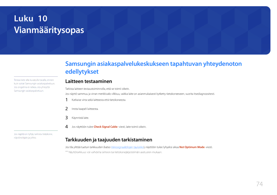 Samsung LS34E790CNS/EN manual Vianmääritysopas, Laitteen testaaminen, Tarkkuuden ja taajuuden tarkistaminen 