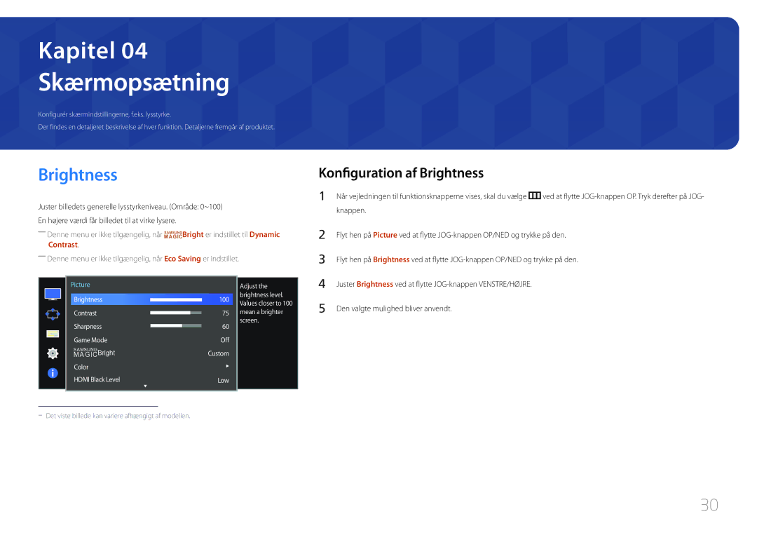 Samsung LS34E790CNS/EN manual Skærmopsætning, Konfiguration af Brightness, Den valgte mulighed bliver anvendt 