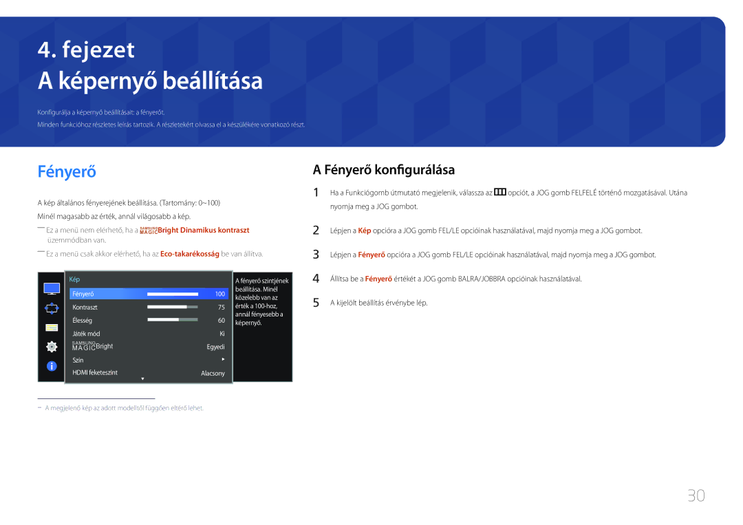 Samsung LS34E790CNS/EN manual Képernyő beállítása, Fényerő konfigurálása, Nyomja meg a JOG gombot 