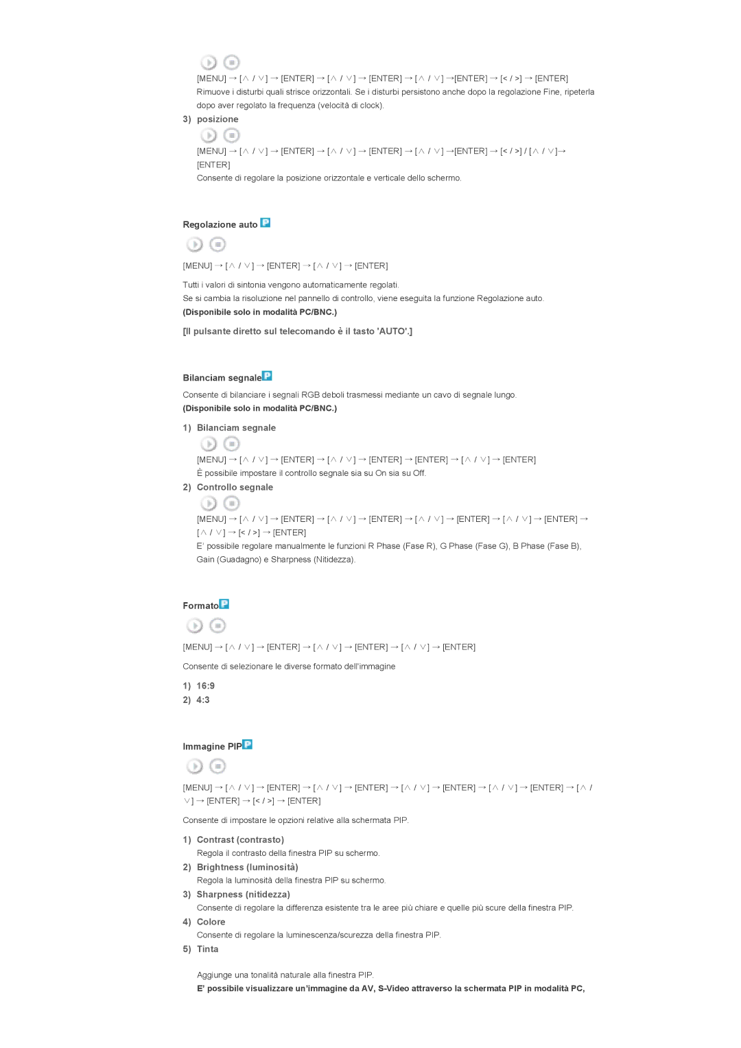 Samsung LS40BHYNS/EDC Posizione, Il pulsante diretto sul telecomando è il tasto Auto, Bilanciam segnale, Controllo segnale 